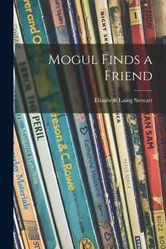 portada Mogul Finds a Friend (en Inglés)