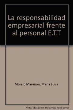 portada La responsabilidad empresarial frente al personal E.T.T. (in Spanish)