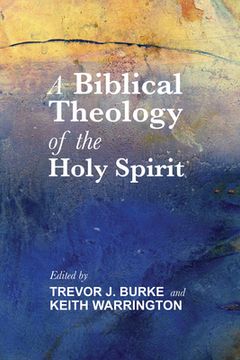 portada A Biblical Theology of the Holy Spirit (en Inglés)