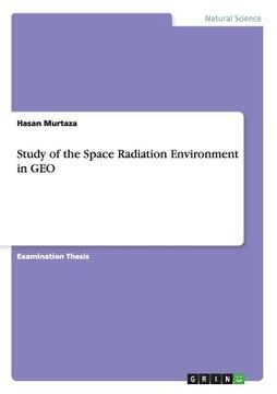 portada Study of the Space Radiation Environment in GEO (en Inglés)