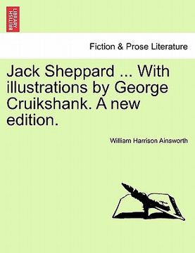 portada jack sheppard ... with illustrations by george cruikshank. a new edition.