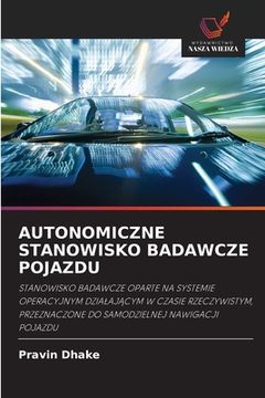 portada Autonomiczne Stanowisko Badawcze Pojazdu (en Polaco)