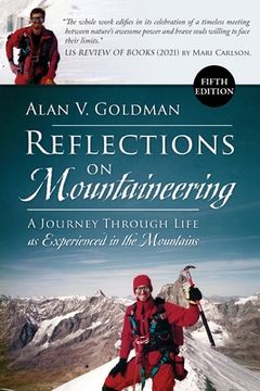 portada Reflections on Mountaineering: A Journey Through Life as Experienced in the Mountains (FIFTH EDITION, Revised and Expanded) with Addendum (in English)