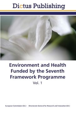 portada Environment and Health Funded by the Seventh Framework Programme: Vol. 1 (en Inglés)