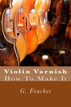 portada Violin Varnish: How to Make it 