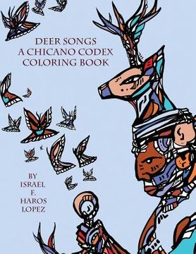 portada Deer Songs: A Chicano Codex Coloring Book (en Inglés)