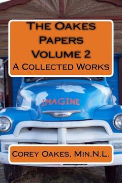 portada The Oakes Papers Volume 2: A Collected Works (en Inglés)