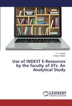 portada Use of INDEST E-Resources by the faculty of IITs: An Analytical Study