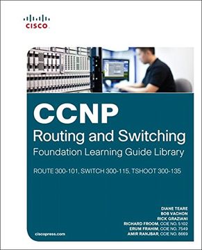 portada CCNP Routing and Switching Foundation Learning Library: ROUTE 300-101,  SWITCH 300-115, TSHOOT 300-135 (Self-Study Guide)