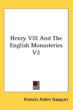 portada henry viii and the english monasteries v2 (en Inglés)