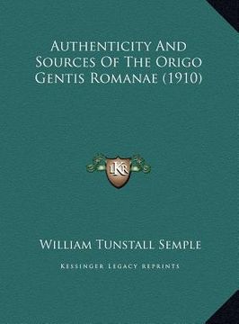 portada authenticity and sources of the origo gentis romanae (1910)