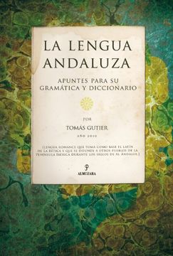 portada La Lengua Andaluza. Apuntes Para su Gramática y Diccionario (in Spanish)