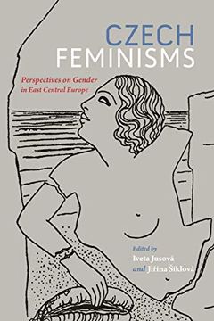 portada Czech Feminisms: Perspectives on Gender in East Central Europe (en Inglés)