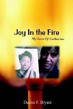 portada joy in the fire: my love of catherine (en Inglés)