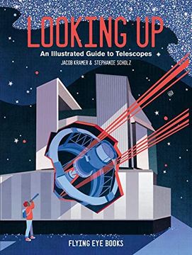 portada Looking up: An Illustrated Guide to Telescopes (en Inglés)