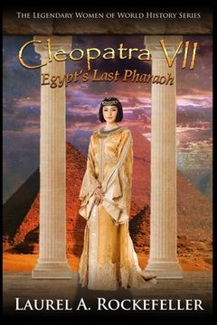 portada Cleopatra VII: Egypt's Last Pharaoh (en Inglés)