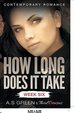 portada How Long Does It Take - Week Six (Contemporary Romance) (in English)