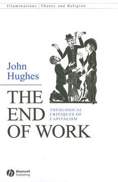 portada the end of work: theological critiques of capitilism (in English)