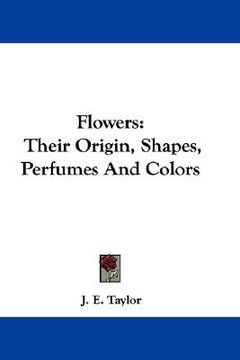 portada flowers: their origin, shapes, perfumes and colors