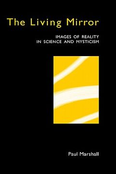 portada the living mirror: images of reality in science and mysticism (in English)