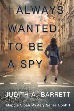portada I Always Wanted to be a Spy (en Inglés)