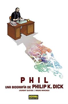 portada Phil una Biografia de Philip K. Dick