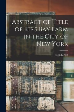 portada Abstract of Title of Kip's Bay Farm in the City of New York