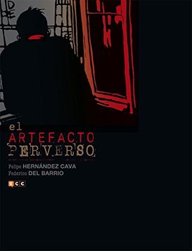 portada El Artefacto Perverso, de Felipe h. Cava y Federico del Barrio