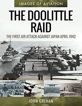 portada The Doolittle Raid: The First Air Attack Against Japan, April 1942 (in English)