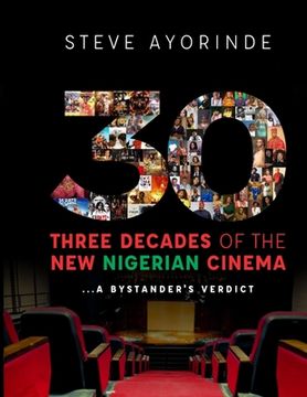 portada 30: Three Decades of the New Nigerian Cinema: ...A Bystander's Verdict (en Inglés)