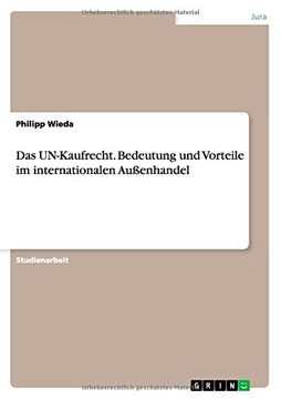 portada Das UN-Kaufrecht. Bedeutung und Vorteile im internationalen Außenhandel (German Edition)