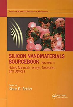 portada Silicon Nanomaterials Sourcebook: Hybrid Materials, Arrays, Networks, and Devices, Volume two (Series in Materials Science and Engineering) (en Inglés)