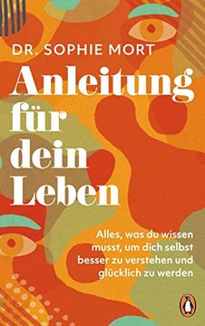portada Anleitung für Dein Leben: Alles was du Wissen Musst, um Dich Selbst Besser zu Verstehen und Glücklich zu Werden (in German)
