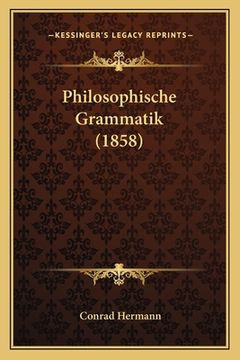 portada Philosophische Grammatik (1858) (en Alemán)