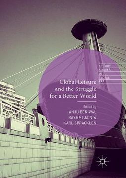portada Global Leisure and the Struggle for a Better World (en Inglés)