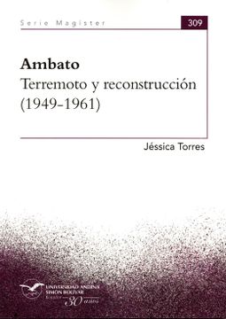 portada Ambato. Terremoto y reconstrucción (1949-1961)