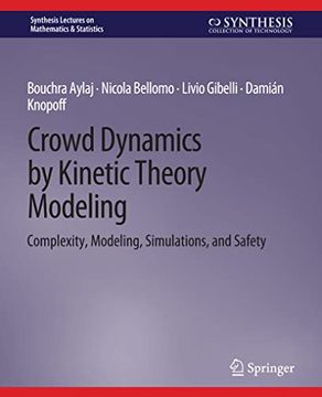 portada Crowd Dynamics by Kinetic Theory Modeling: Complexity, Modeling, Simulations, and Safety (en Inglés)