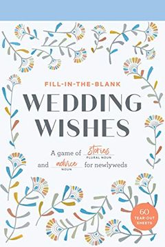 portada Chronicle Books Fill-In-The-Blank Wedding Wishes: A Game of Stories and Advice for Newlyweds
