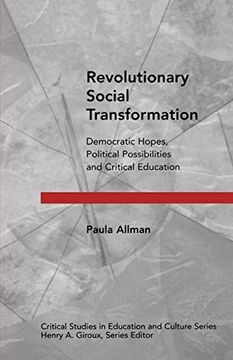 portada Revolutionary Social Transformation: Democratic Hopes, Political Possibilities and Critical Education (en Inglés)