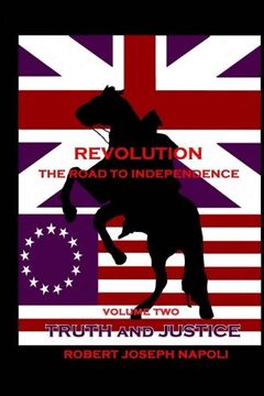 portada Revolution The Road to Independence Volume Two: Volume Two: Truth and Justice (The Joshua Taylor Series) (Volume 2)