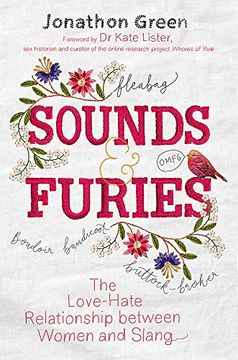portada Sounds & Furies: The Love-Hate Relationship Between Women and Slang (en Inglés)