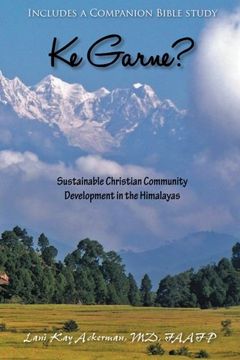 portada Ke Garne?: Sustainable Christian Community Development in the Himalayas
