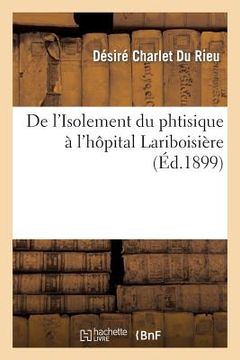 portada Isolement Du Phtisique À l'Hôpital Lariboisière (in French)