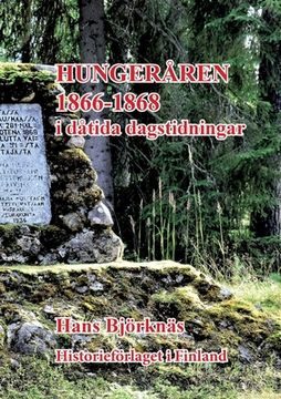 portada Hungeråren 1866-1868: i dåtida dagstidningar (en Finlandés)