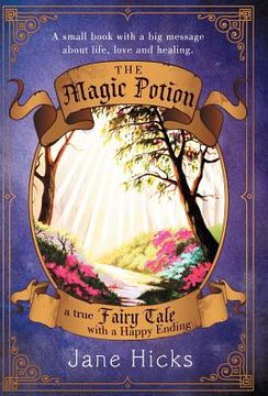 portada the magic potion: a true fairy tale with a happy ending (en Inglés)