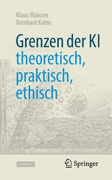 portada Grenzen der ki ã¢â â Theoretisch, Praktisch, Ethisch (Technik im Fokus) (German Edition) [Soft Cover ] (in German)