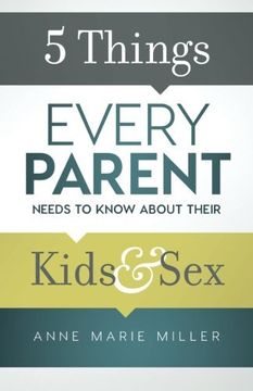 portada 5 Things Every Parent Needs to Know about Their Kids and Sex (in English)