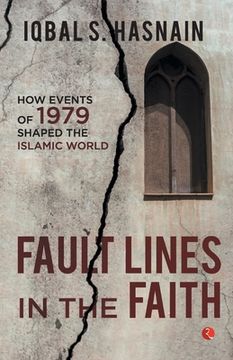 portada Fault Lines in the Faith: How Events of 1979 Shaped the Islamic World (en Inglés)