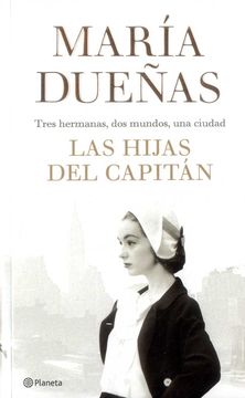 portada Las Hijas del Capitán Tres Hermanas dos Mundos una Ciudad (in Spanish)