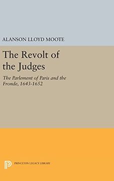 portada The Revolt of the Judges: The Parlement of Paris and the Fronde, 1643-1652 (Princeton Legacy Library) (en Inglés)